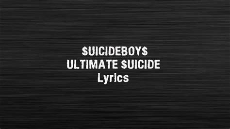 ultimate suicide lyrics|ULTIMATE $UICIDE lyrics by $UICIDEBOY$ .